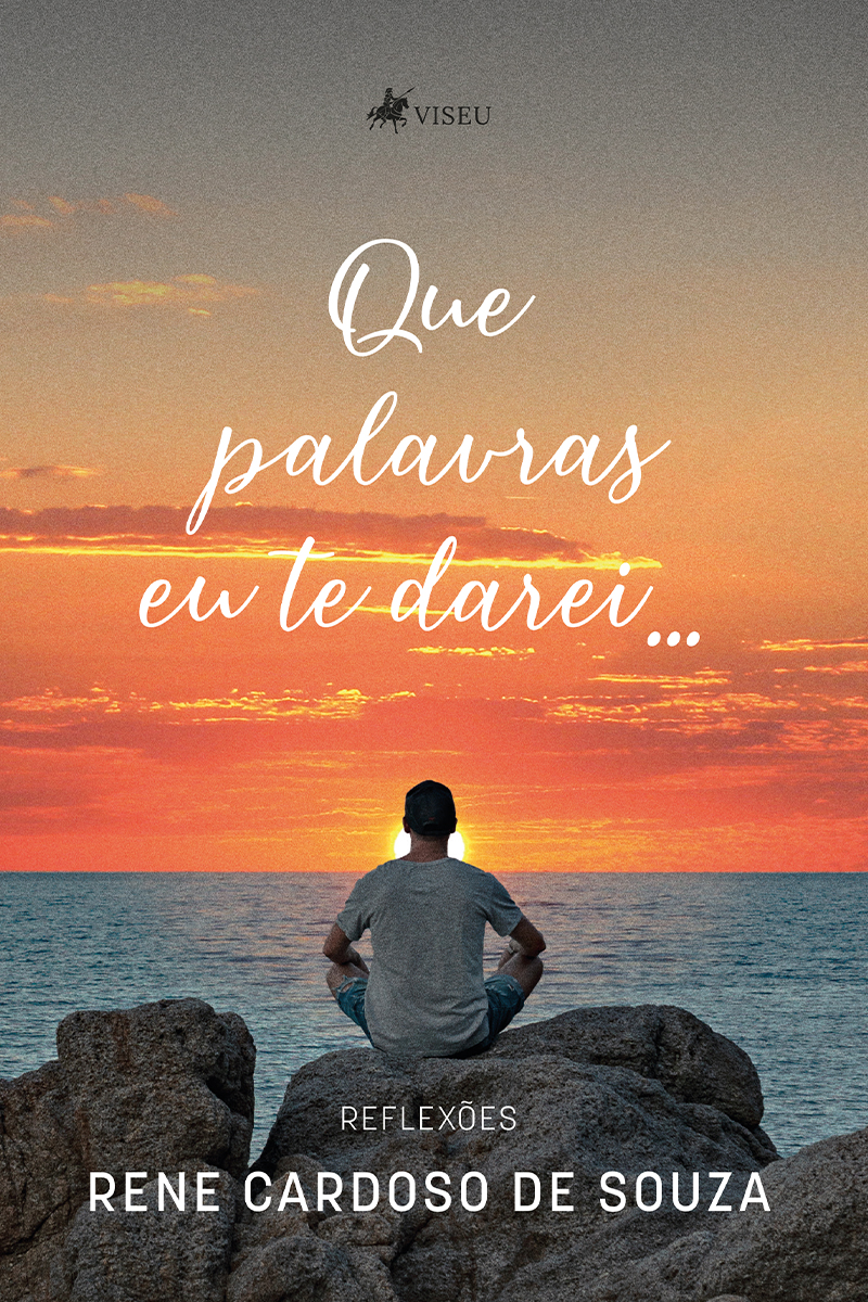 Que palavras eu te darei...
