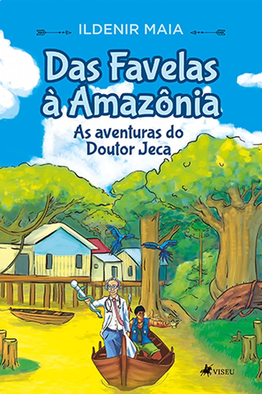 Das Favelas à Amazônia: As aventuras do Doutor Jeca