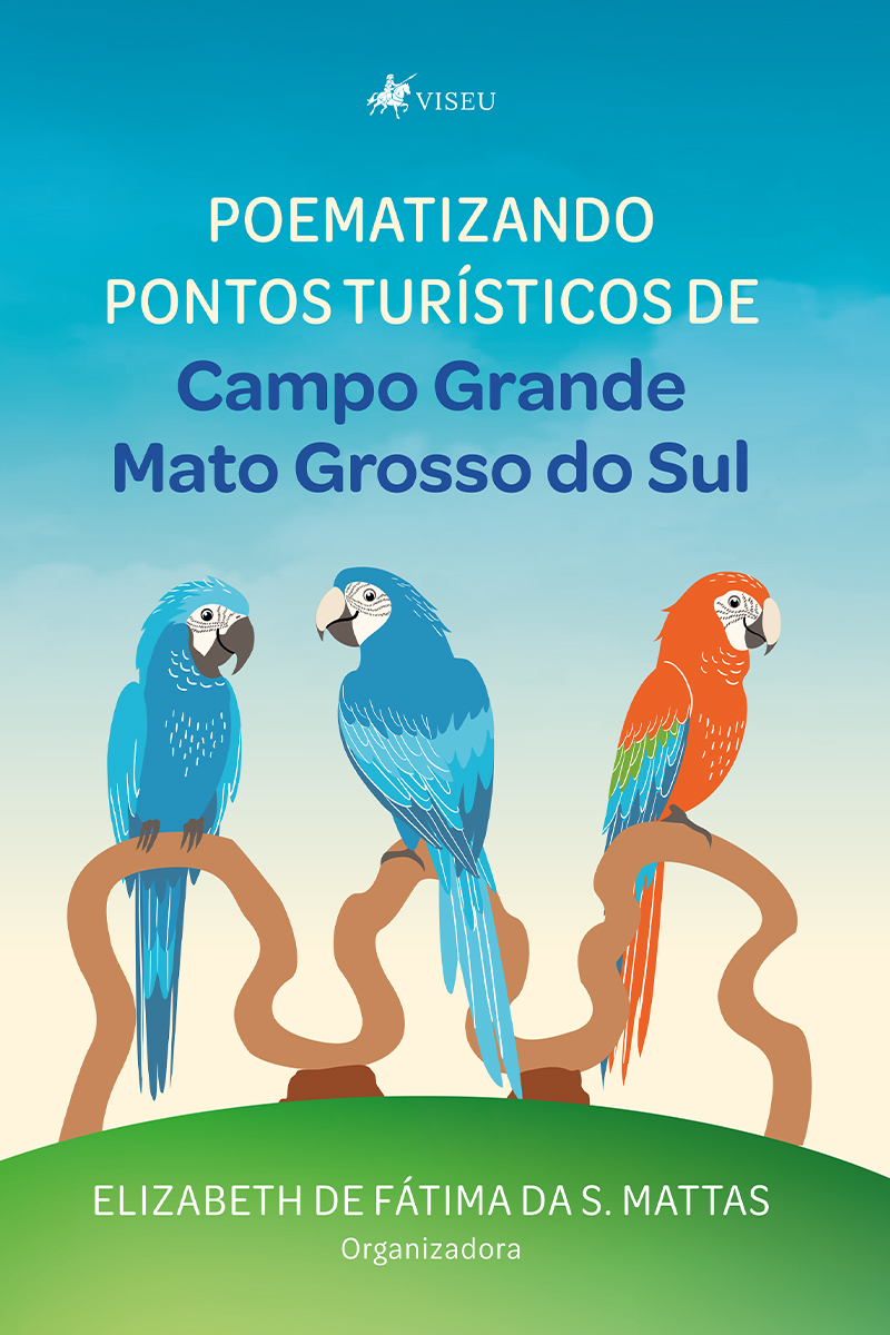 Poematizando pontos turísticos de Campo Grande: Mato Grosso do Sul