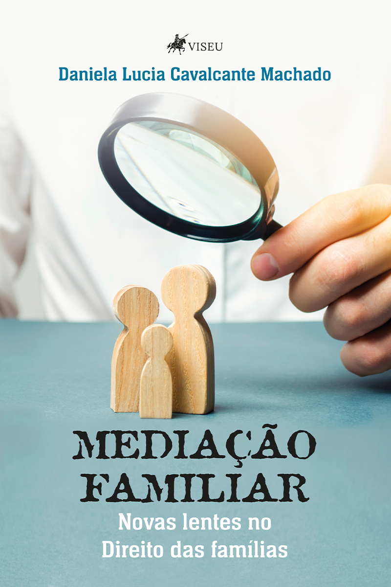 Mediação Familiar: Novas lentes no Direito das famílias