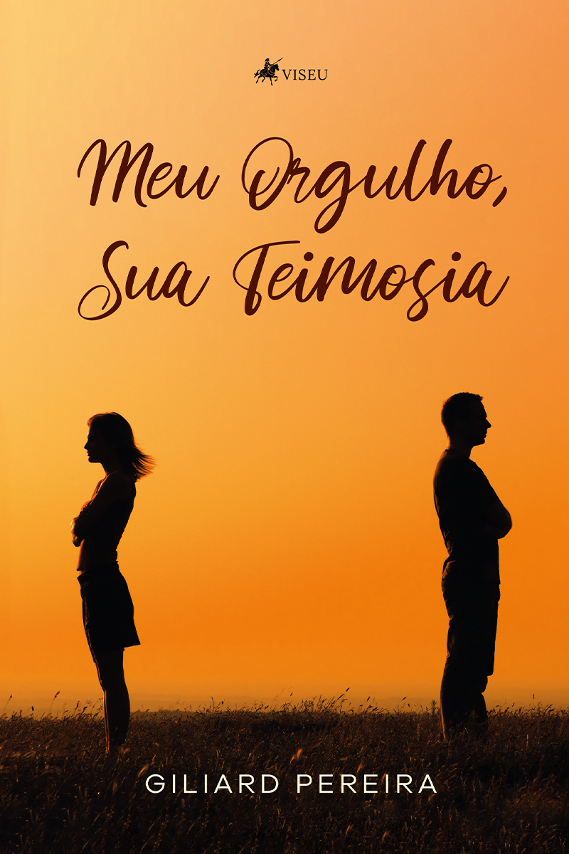 Meu Orgulho, Sua Teimosia