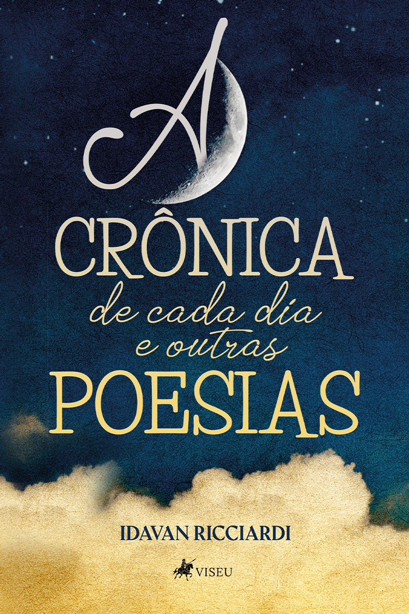 A Crônica de cada dia e outras Poesias