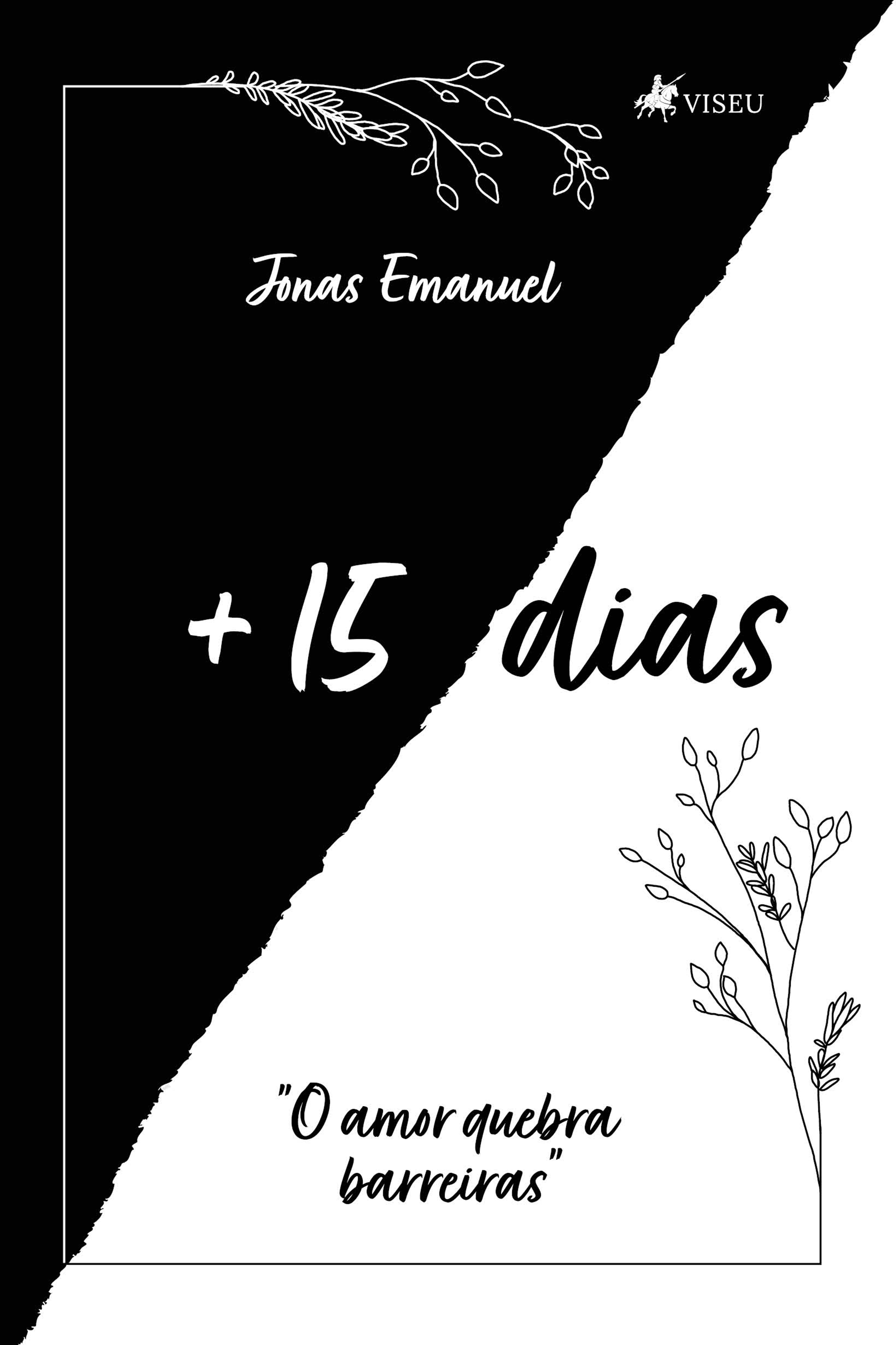 + 15 Dias: O amor Quebra Barreiras