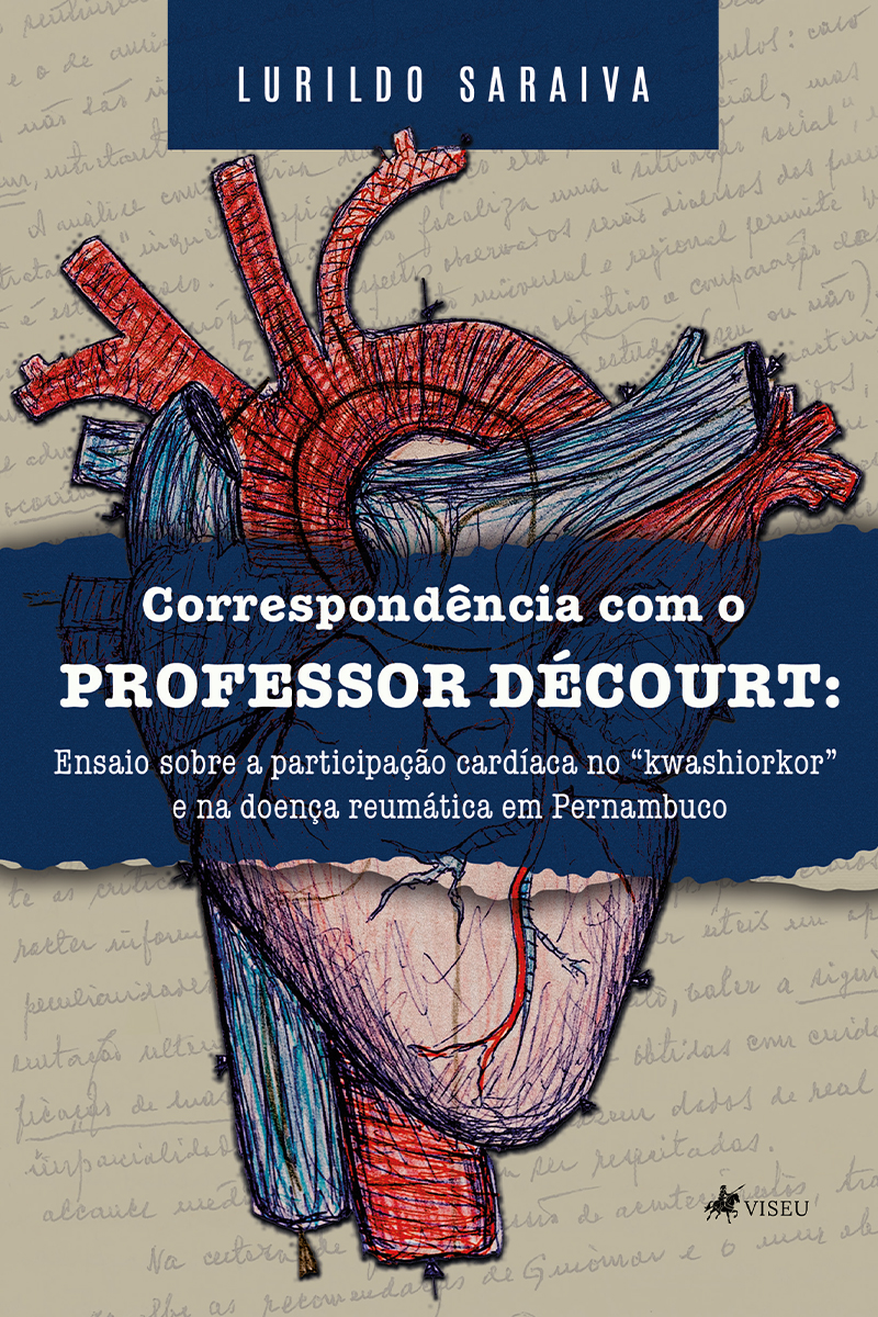 Correspondência com o Professor Décourt: Ensaio Sobre a Participação Cardíaca no "Kwashiorkor" e na Doença Reumática em Pernambuco