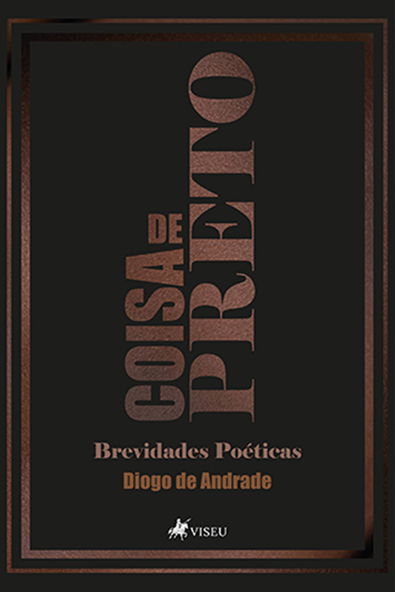 Coisa de Preto: Brevidades Poéticas