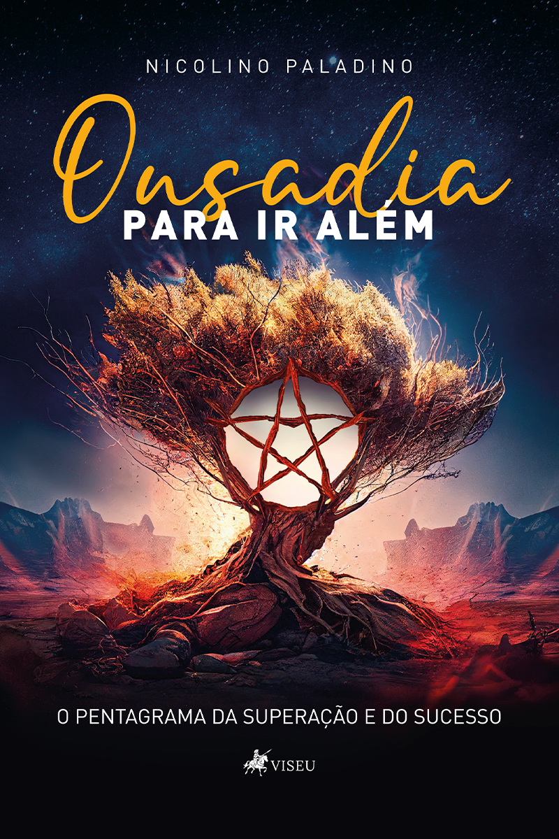 Ousadia Para Ir Além: O Pentagrama da Superação e do Sucesso