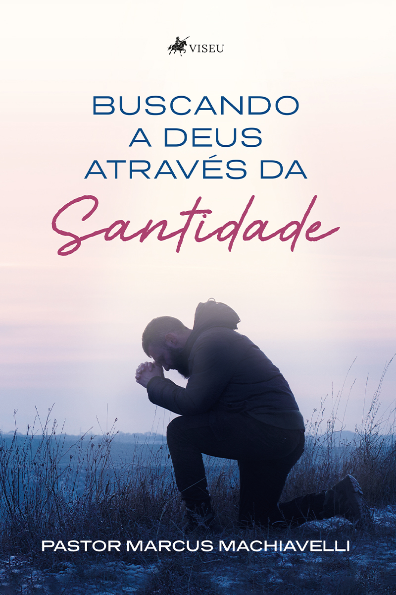 Buscando a Deus Através da Santidade
