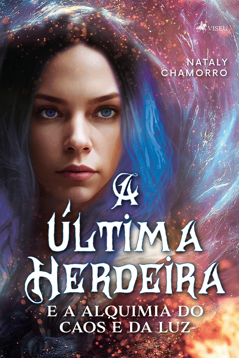 A Última Herdeira e a Alquimia do Caos e da Luz