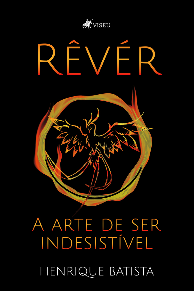 Rêvér: A arte de Ser Indesistível