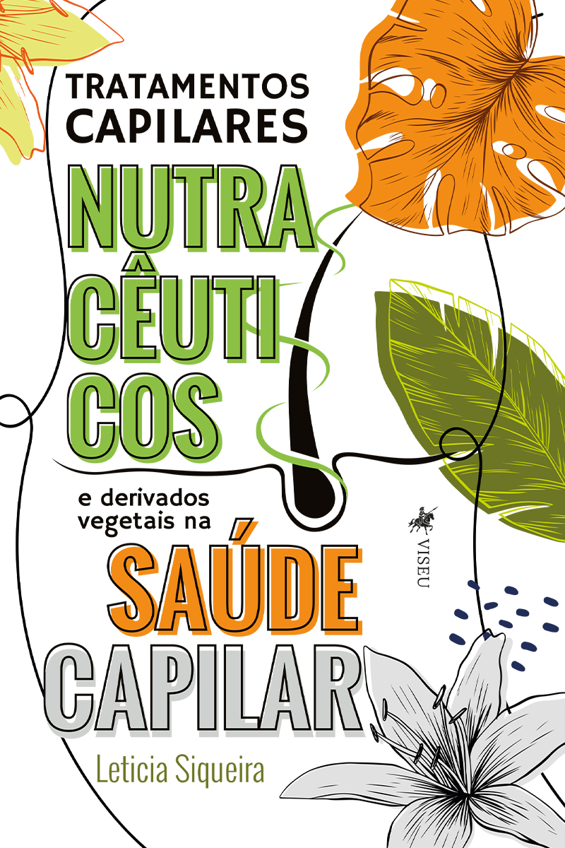 Tratamentos Capilares Nutracêuticos e derivados vegetais na saúde capilar