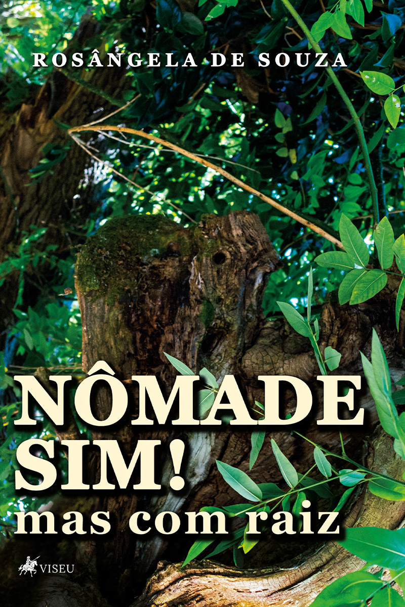 Nômade sim! Mas Com Raiz