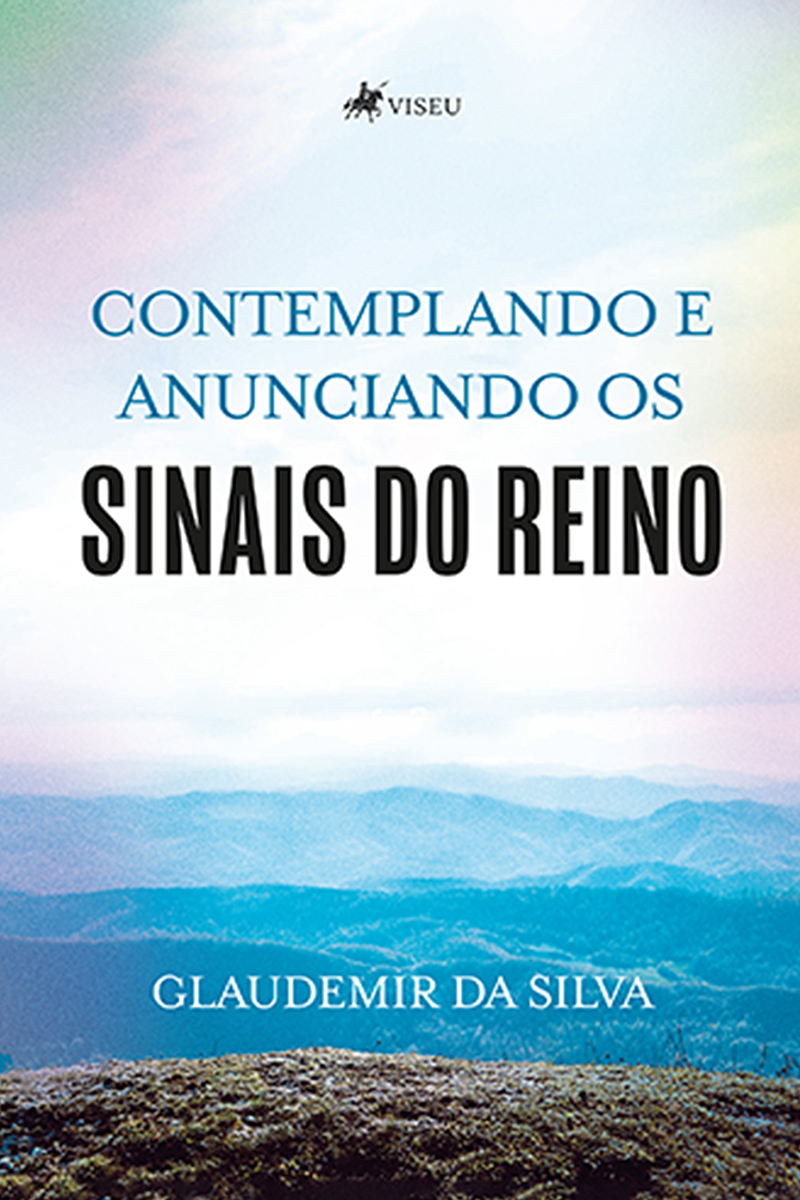 Contemplando e Anunciando os Sinais do Reino