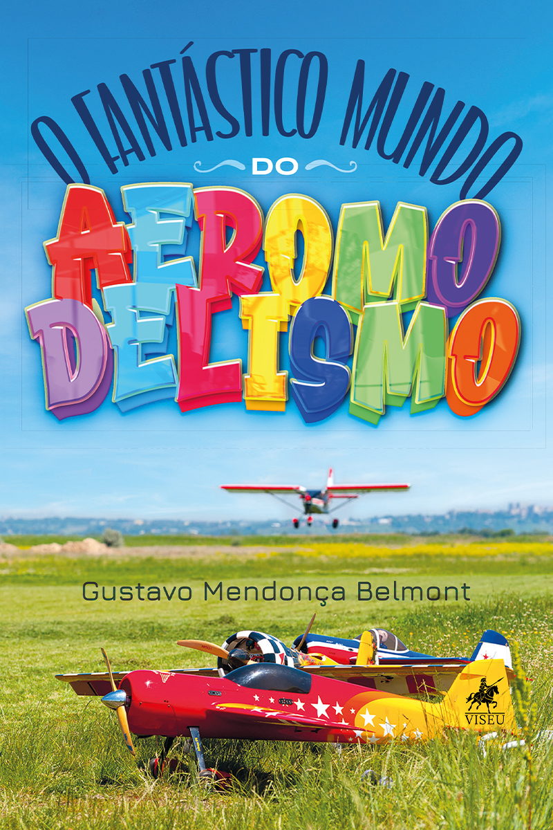 O Fantástico Mundo Do Aeromodelismo