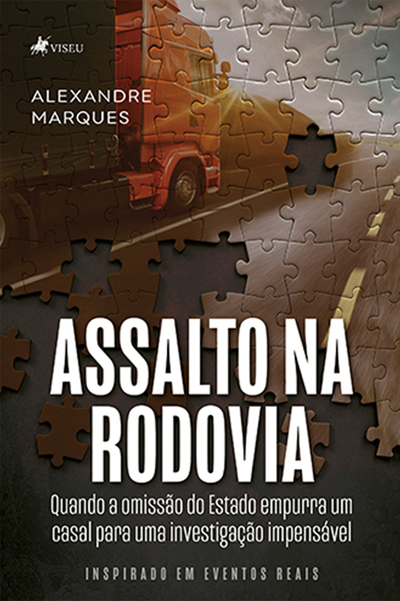Assalto na Rodovia: Quando a Omissão do Estado Empurra um Casal Para Uma Investigação Impensável