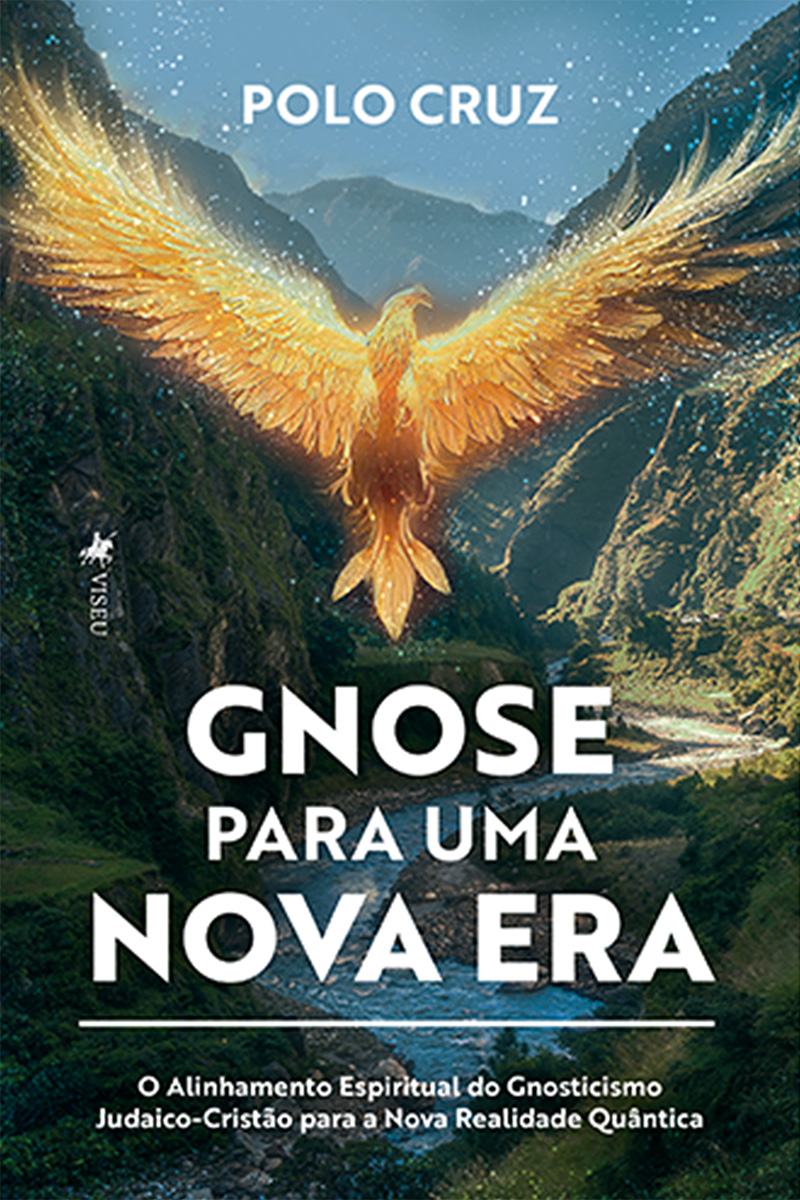 Gnose Para Uma Nova Era: O Alinhamento Espiritual do Gnosticismo Judaico-Cristão para a Nova Realidade QuântIco