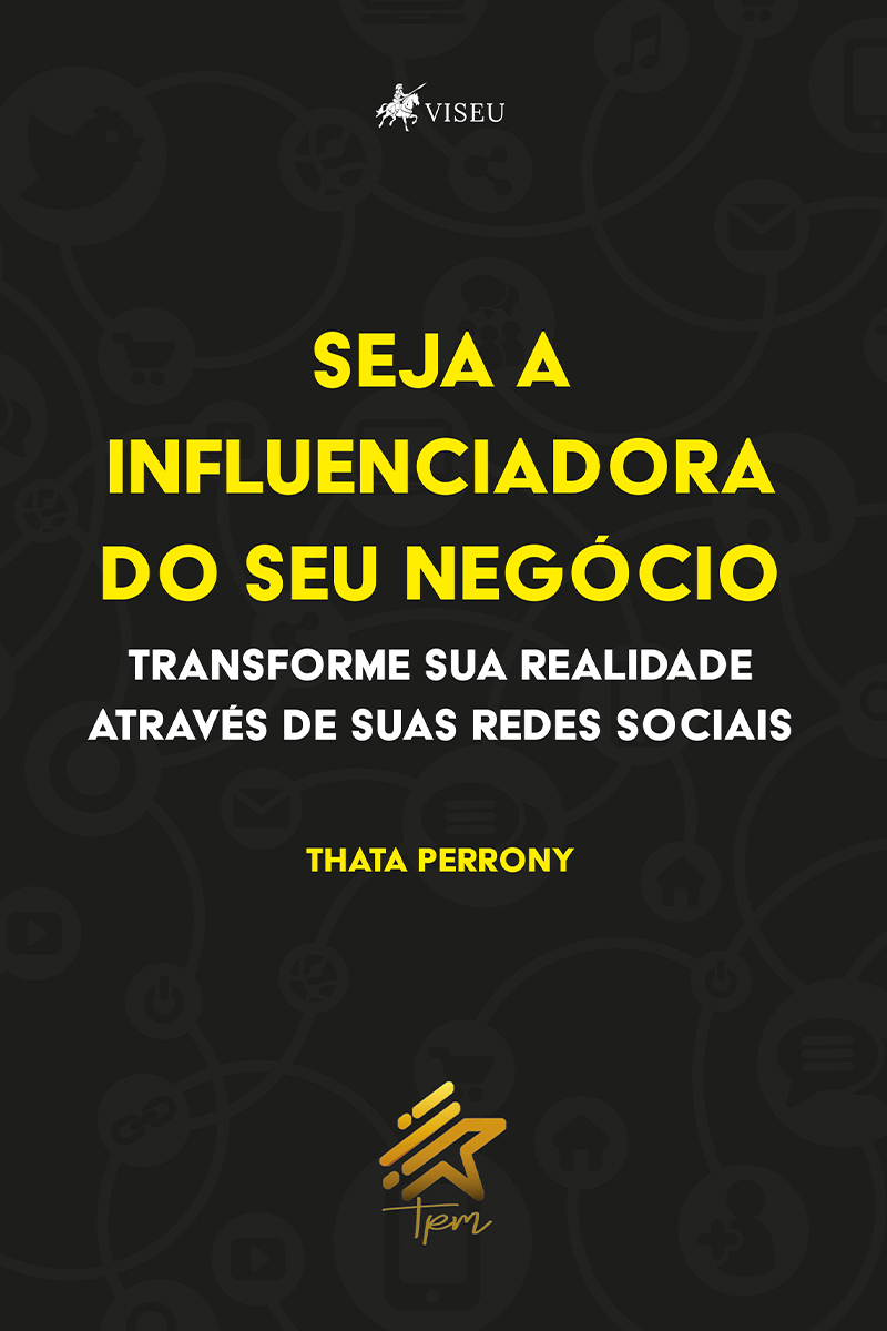 Seja a Influenciadora do seu Negócio: Transforme sua Realidade Através de Suas Redes Sociais