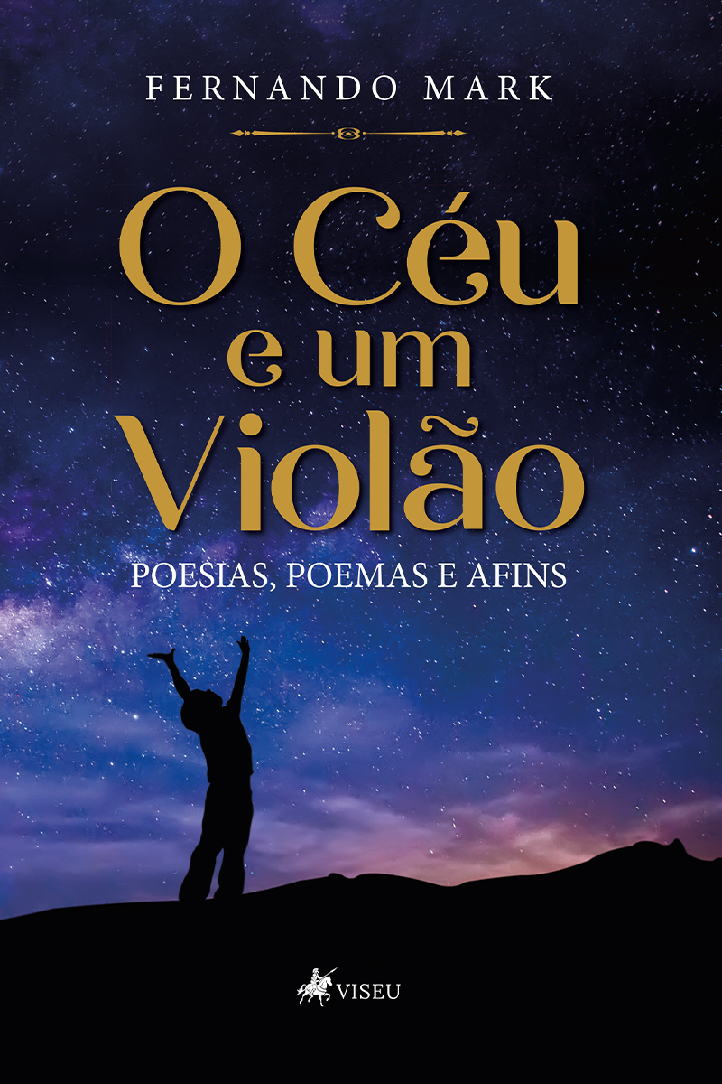 O Céu e um Violão: Poesias, Poemas e Afins