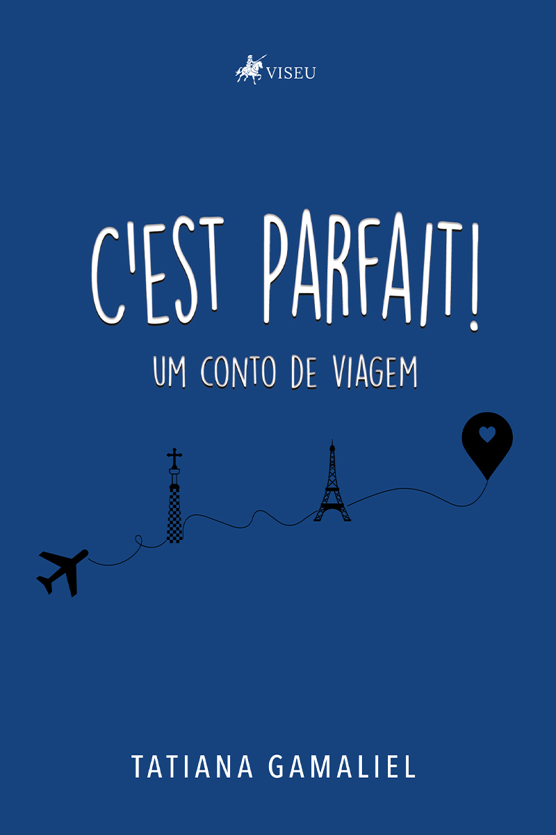 C'est parfait!: Um Conto de Viagem