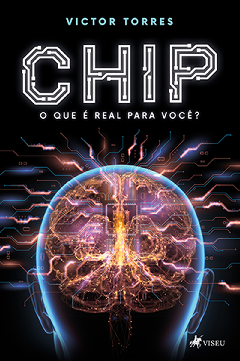 Chip: O Que é Real Para Você?