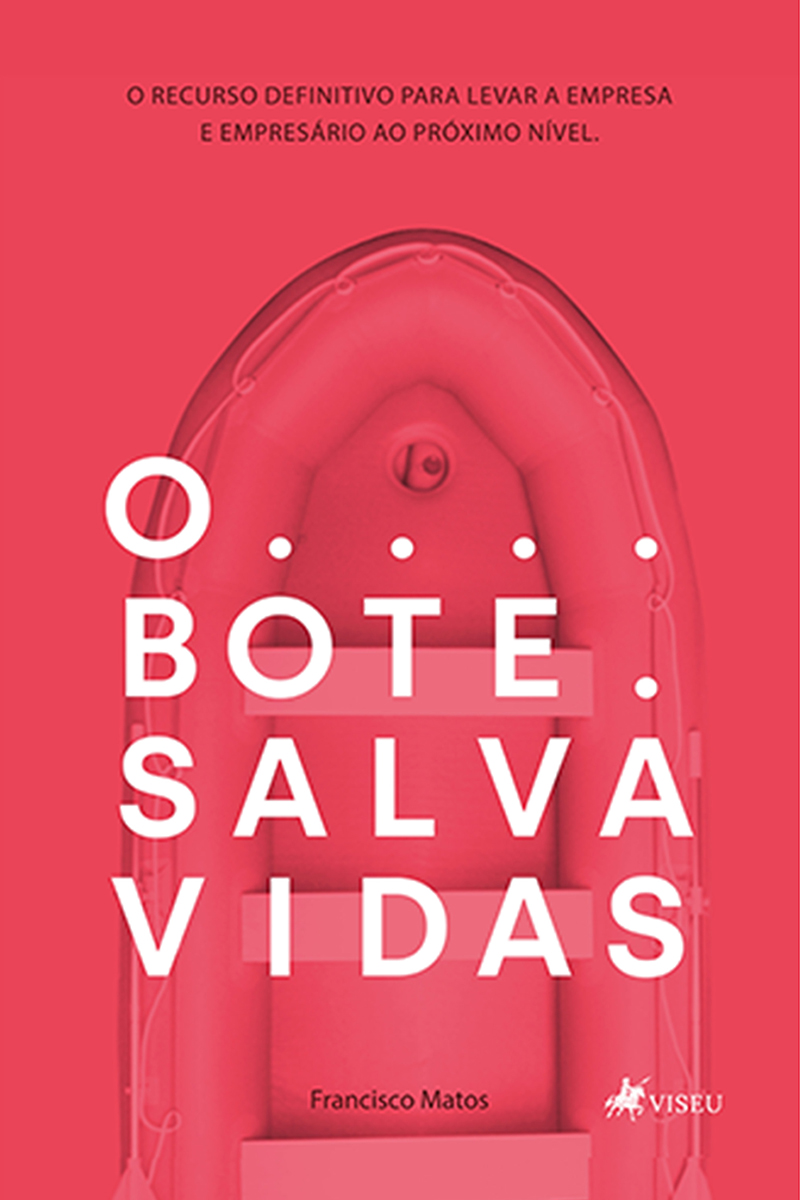 O bote Salva Vidas: O recurso definitivo para levar a empresa e empresário ao Próximo Nível