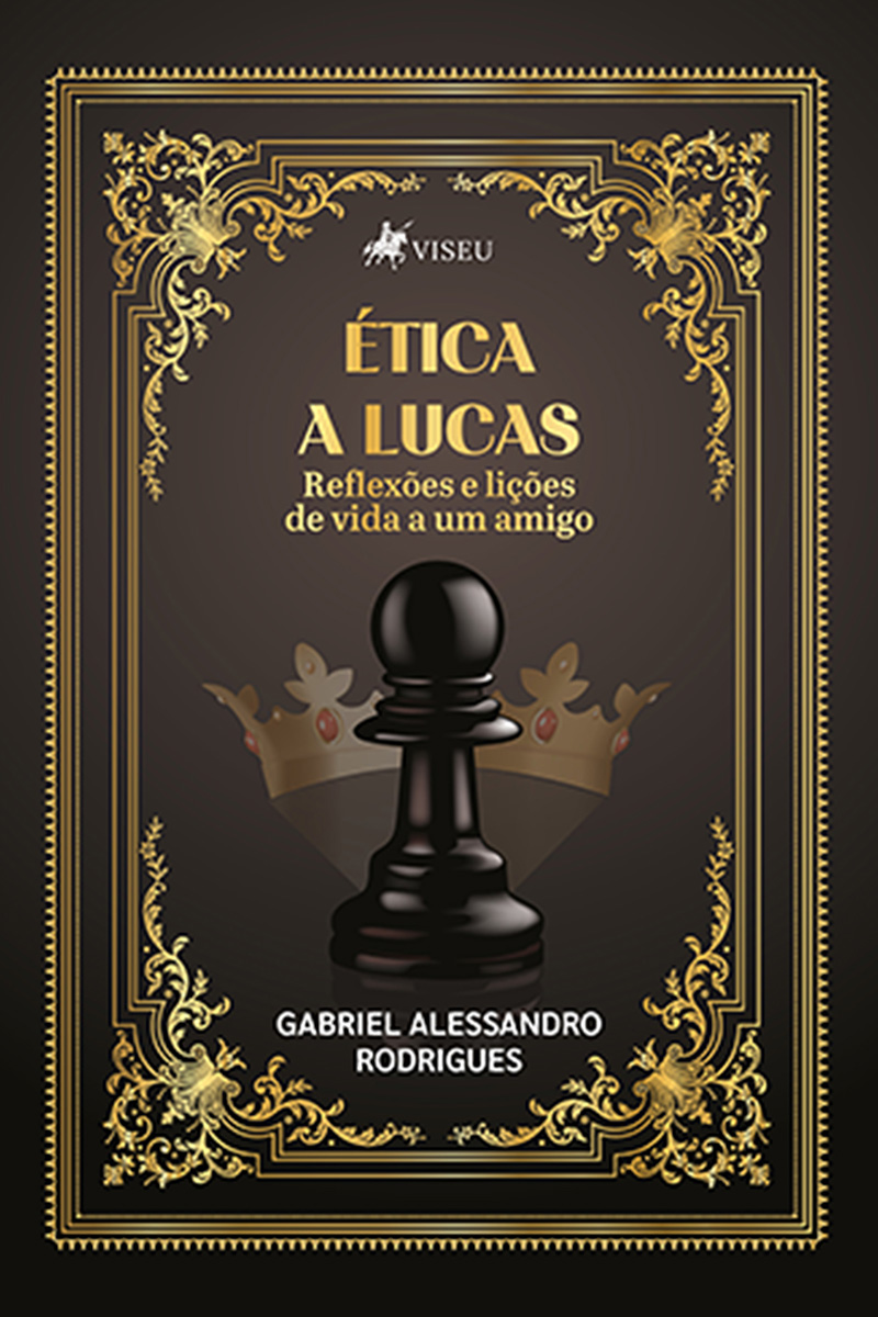 Ética a Lucas: Reflexões e Lições de Vida a um Amigo