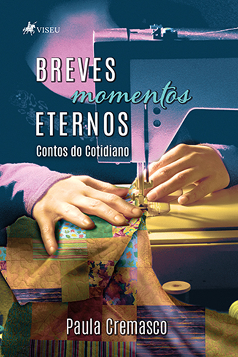 Breves Momentos Eternos: Contos do Cotidiano