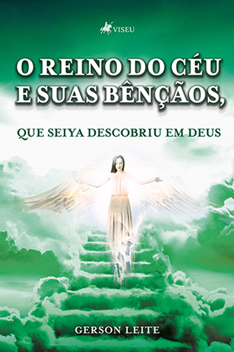 O reino do céu e suas bençãos, que Seiya descobriu em Deus