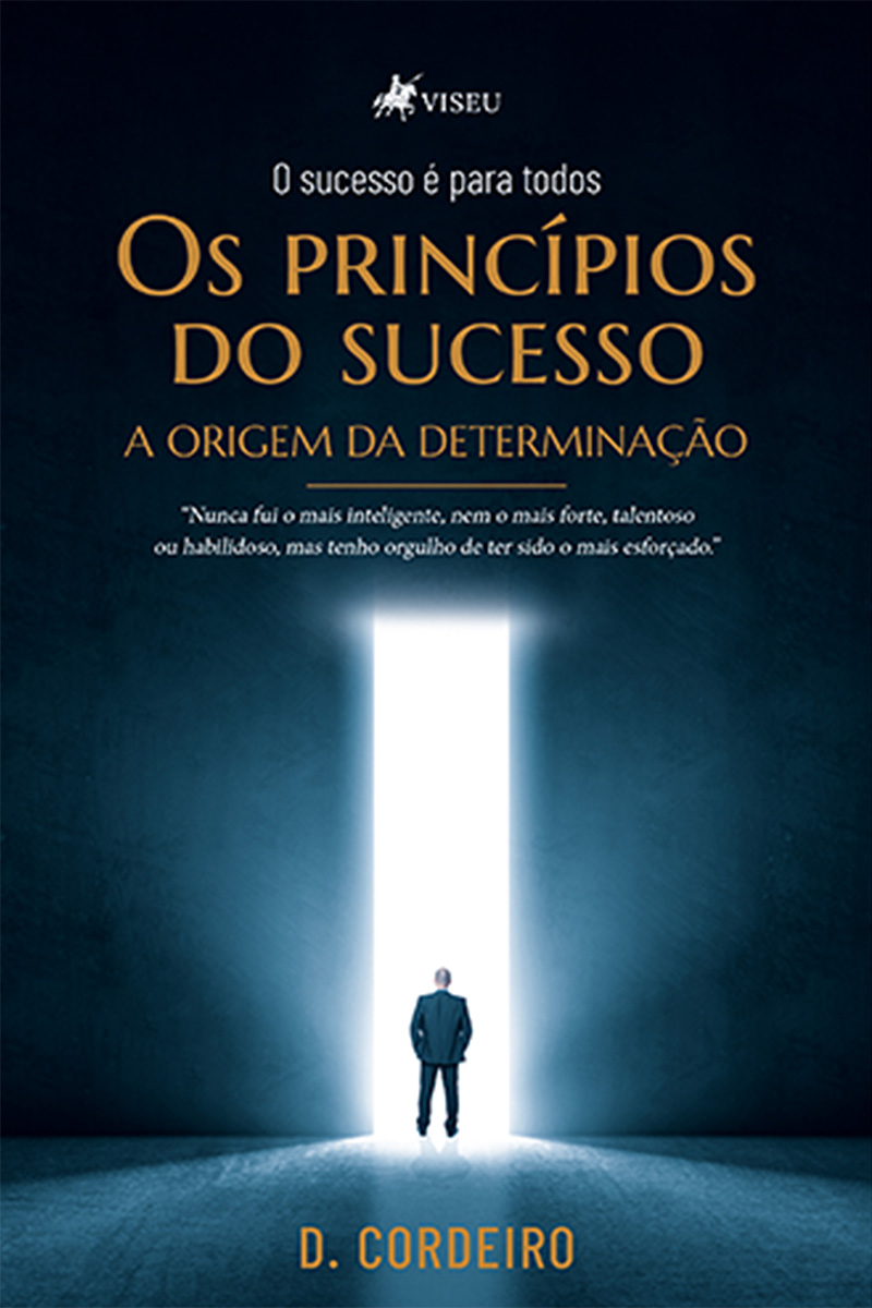 Os Princípios do Sucesso: A Origem da Determinação