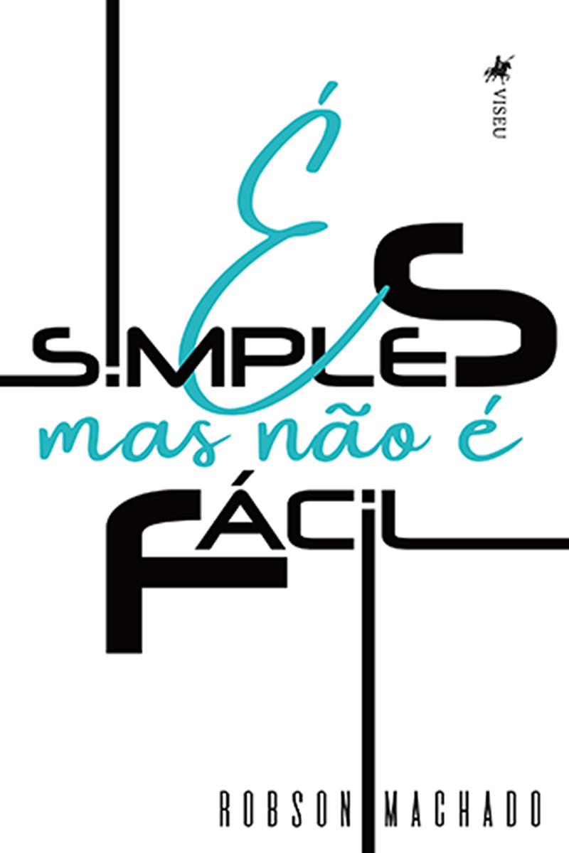 É Simples, mas não é Fácil