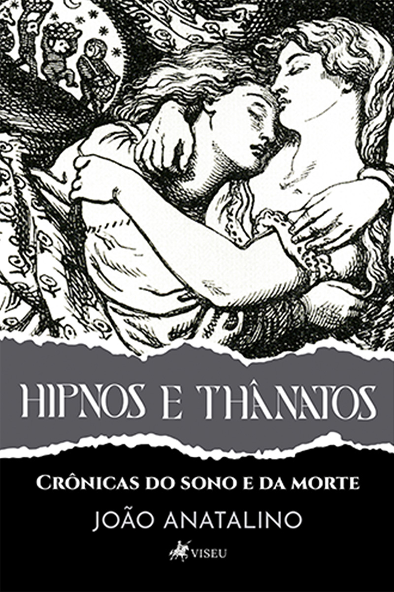Hipnos e Thânatos: Crônicas do sono e da morte
