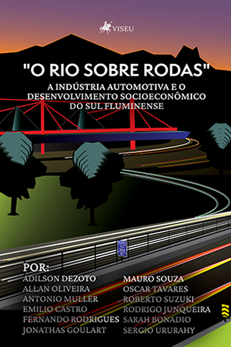 O Rio Sobre Rodas: A Indústria Automotiva e o Desenvolvimento Socioeconômico do Sul Fluminense