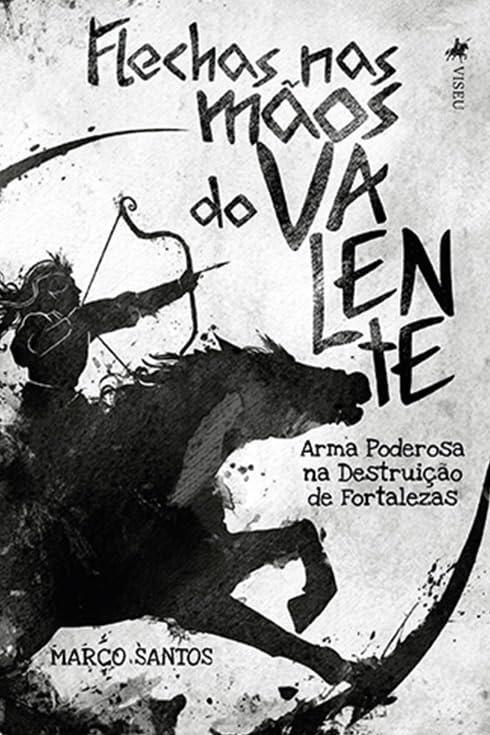 Flechas nas Mãos do Valente: Arma Poderosa na Destruição de Fortalezas