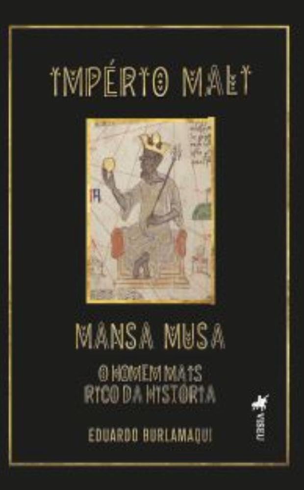 Império Mali: Mansa Musa, o homem mais rico da História