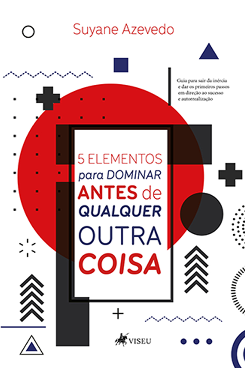 5 Elementos para Dominar Antes de Qualquer Outra Coisa