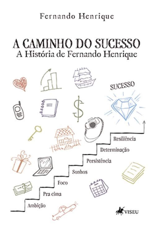 A Caminho do Sucesso: A História de Fernando Henrique