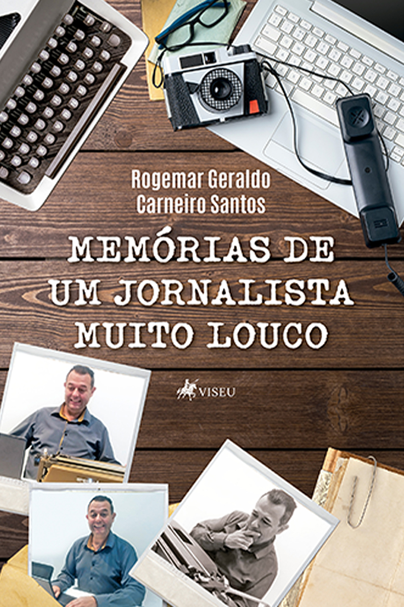 Memórias de um Jornalista Muito Louco