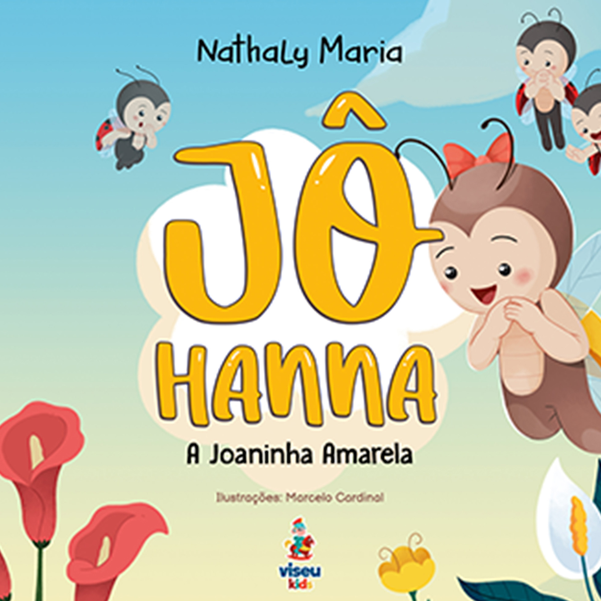 Jô Hanna: A Joaninha Amarela
