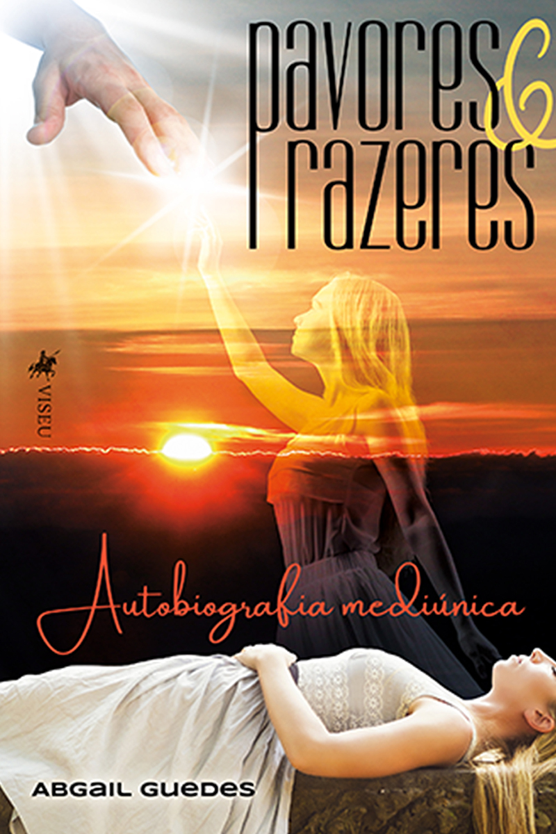 Pavores e Prazeres: Autobiografia Mediúnica