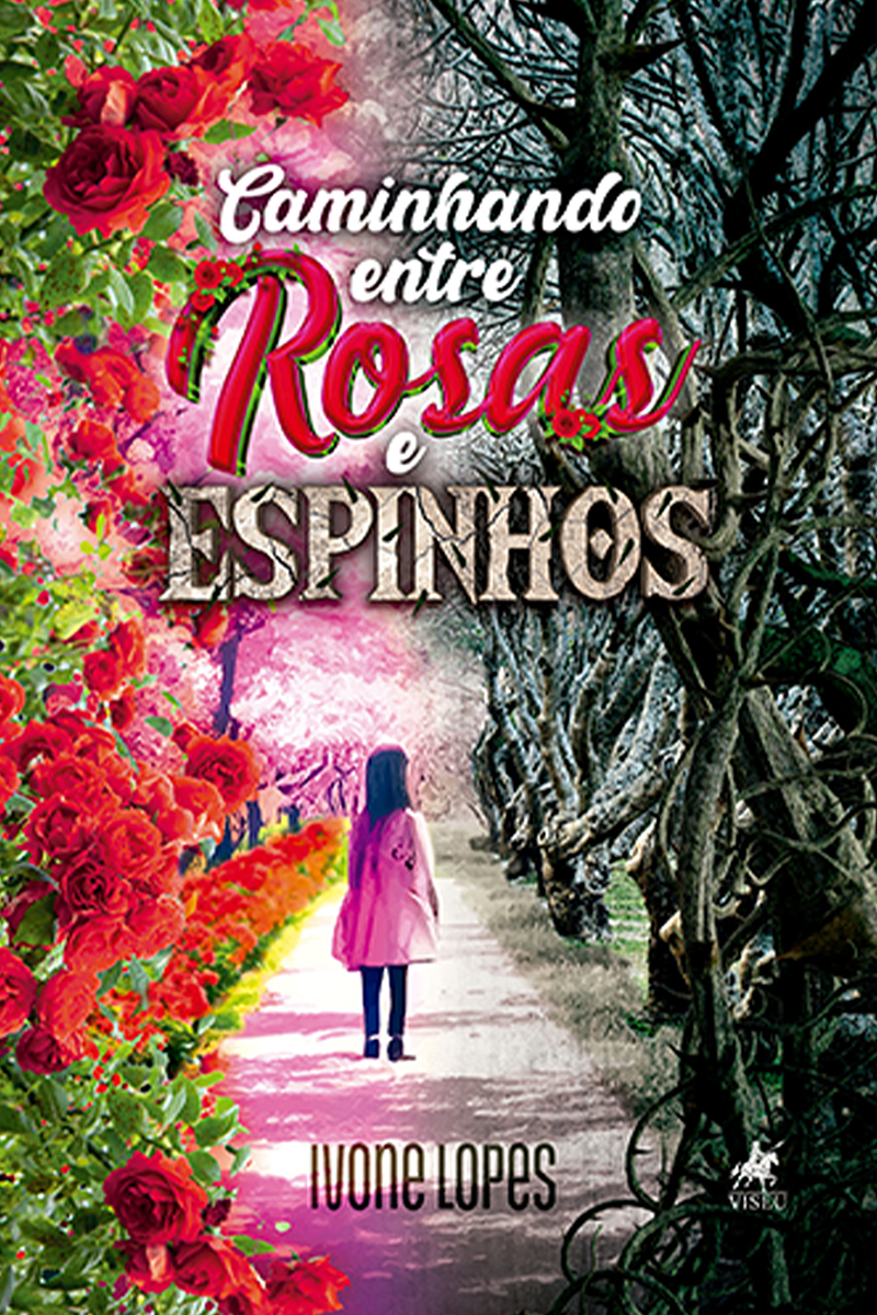 Caminhando entre Rosas e Espinhos