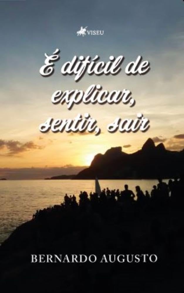 É difícil de explicar, sentir, sair