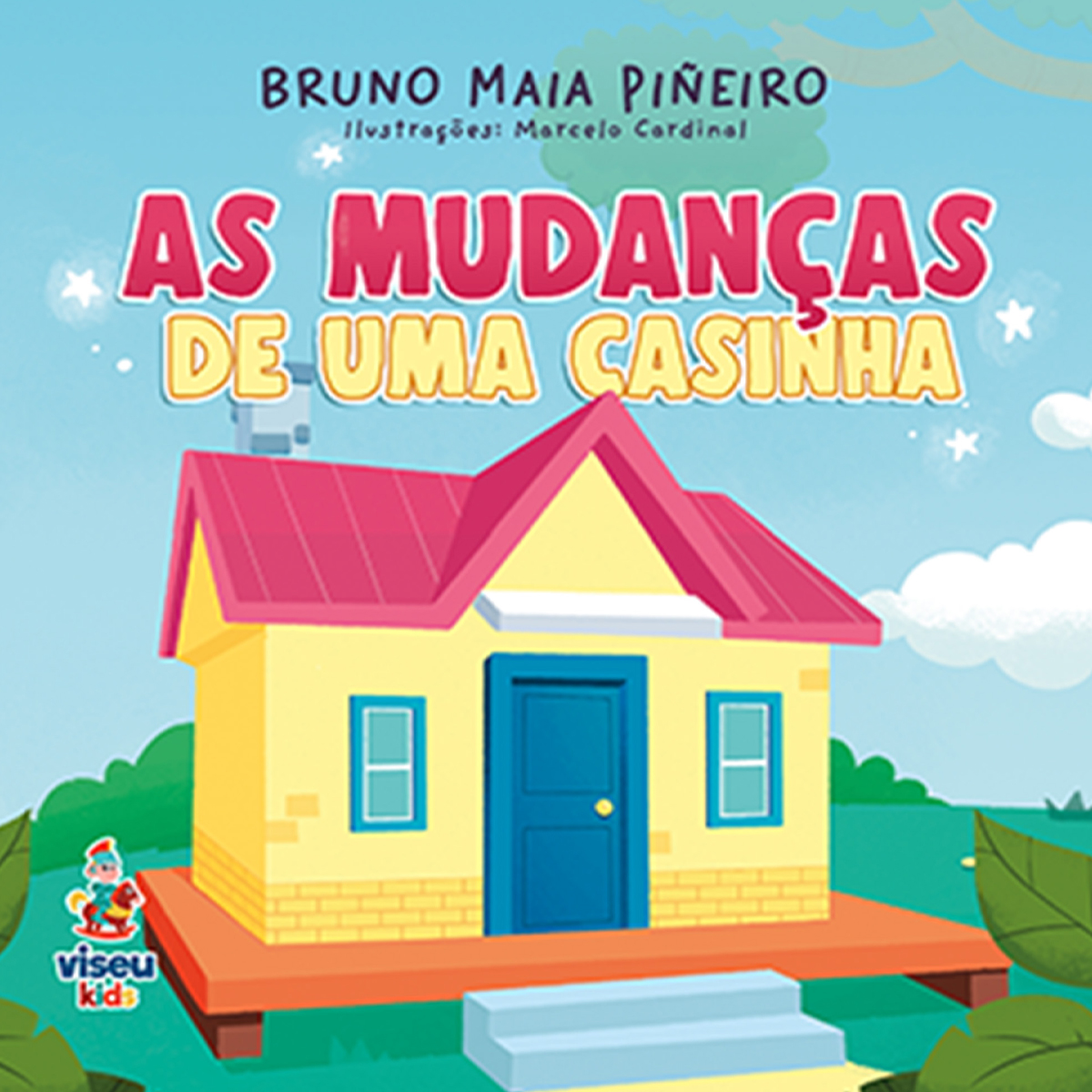 As mudanças de uma casinha
