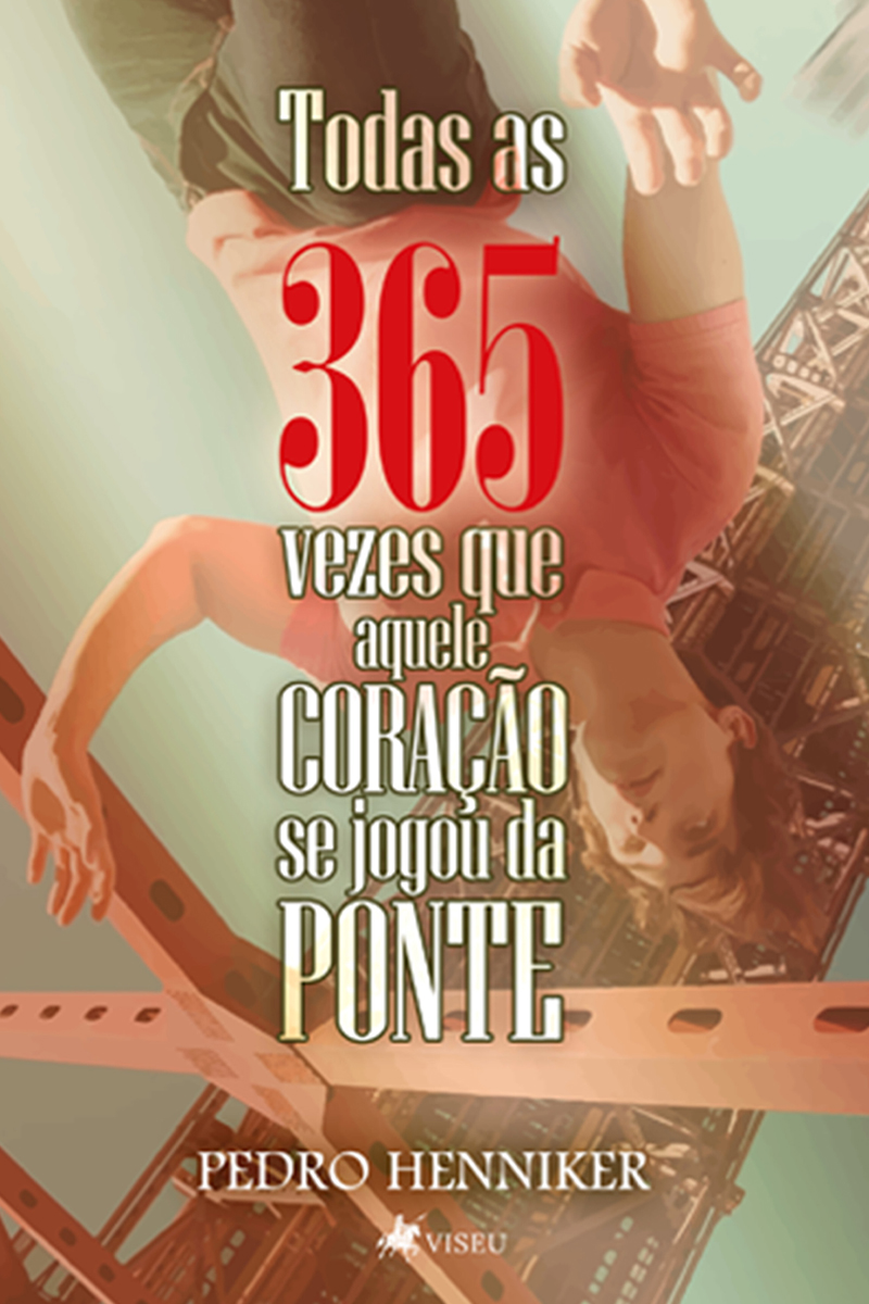 Todas as 365 Vezes que Aquele Coração se Jogou da Ponte