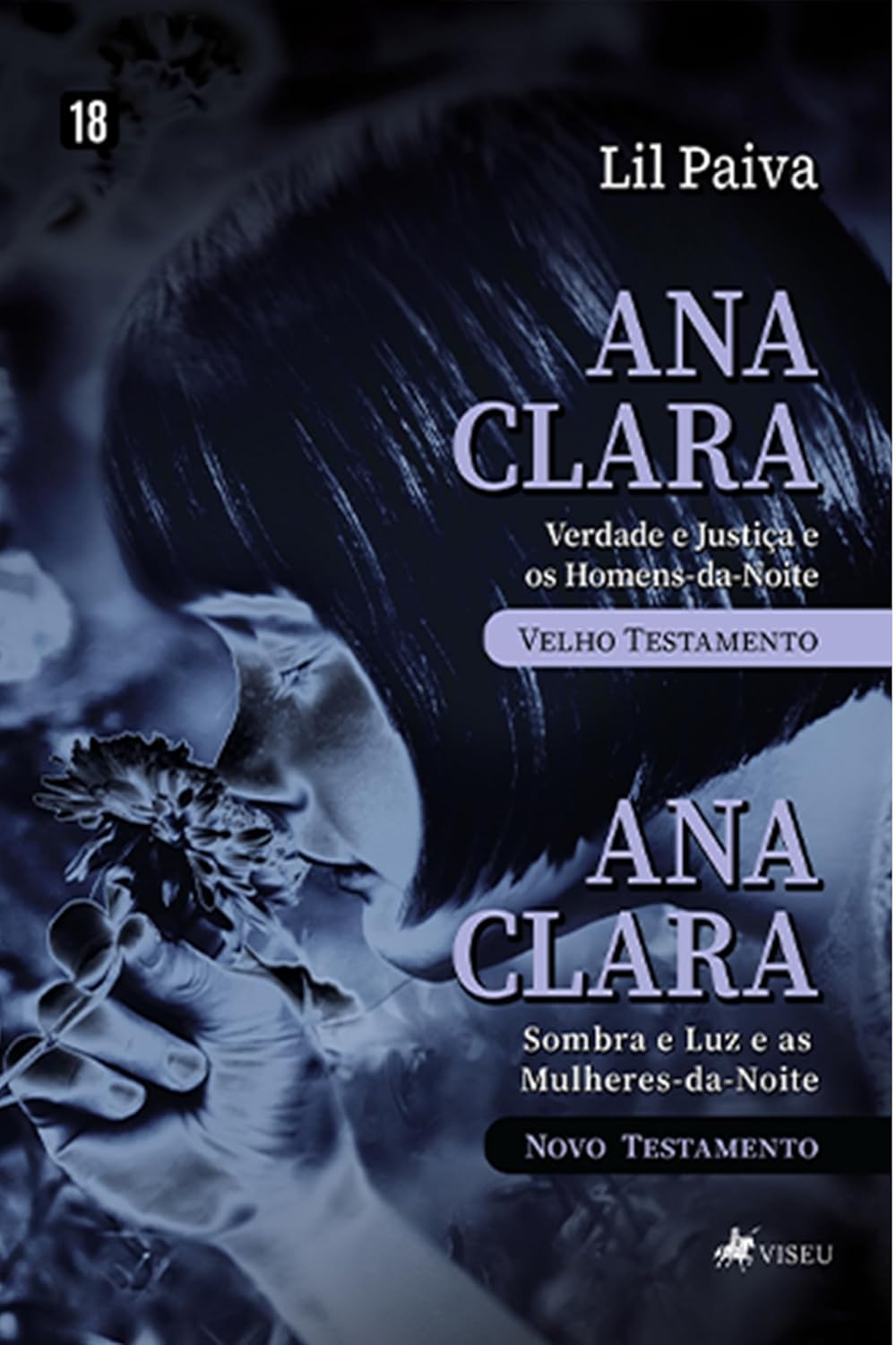 Ana Clara Verdade e Justiça e os Homens-da-Noite Velho testamento : Ana Clara Sombra e Luz e as Mulheres-da-Noite Novo testamento