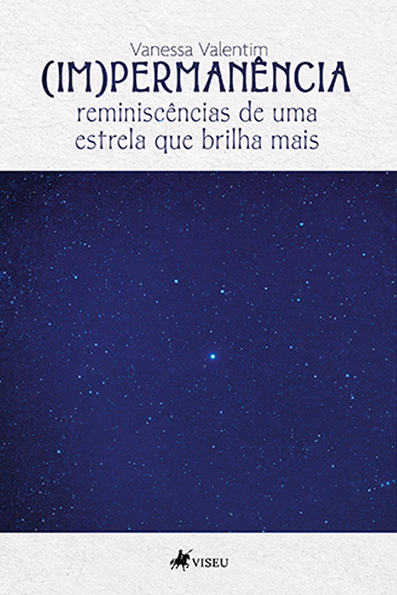 (Im)permanência: Reminiscências de uma Estrela que Brilha Mais