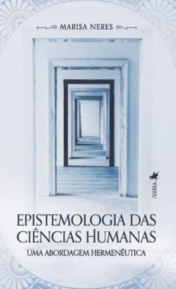Epistemologia das Ciências Humanas: Uma abordagem hermenêutica