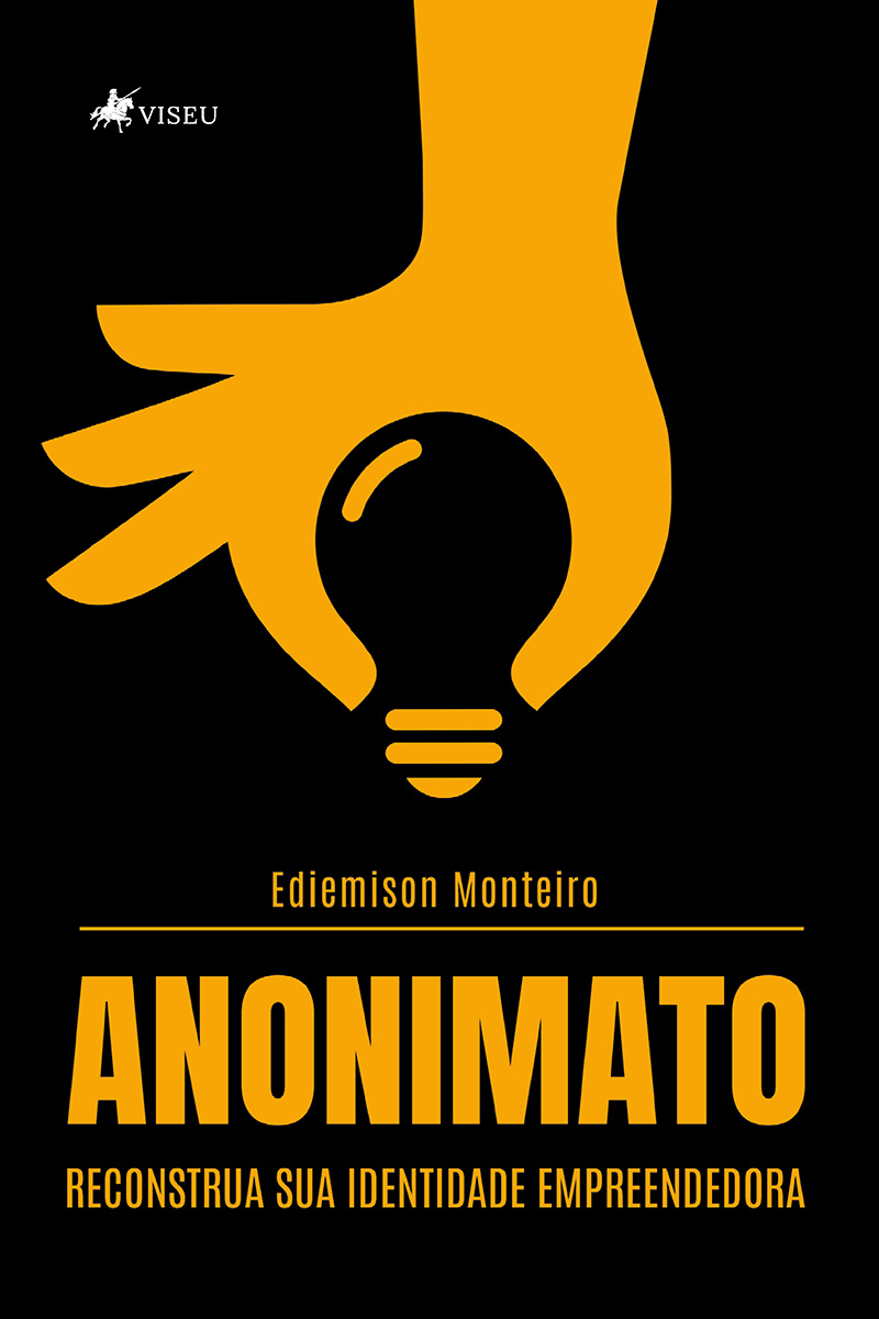 Anonimato: Reconstrua sua identidade Empreendedora