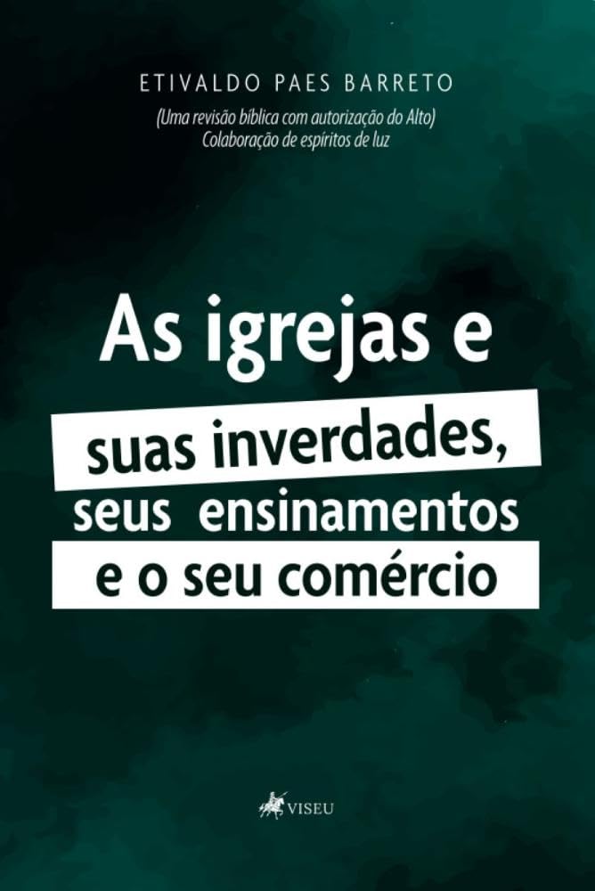 As igrejas e suas inverdades, seus ensinamentos e o seu comércio