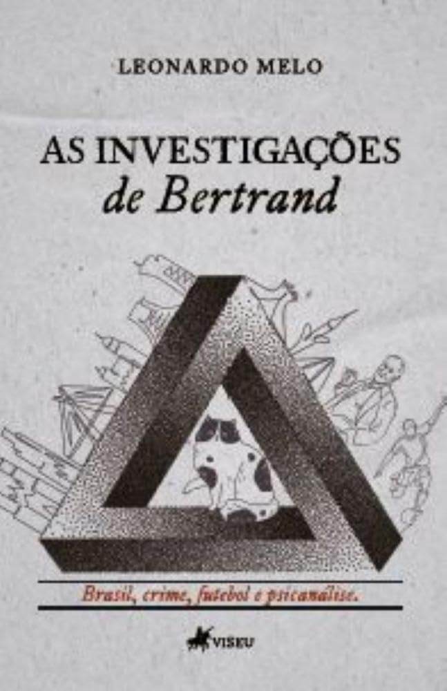 As investigações de Bertrand: Brasil, Crime, Futebol e Psicanálise