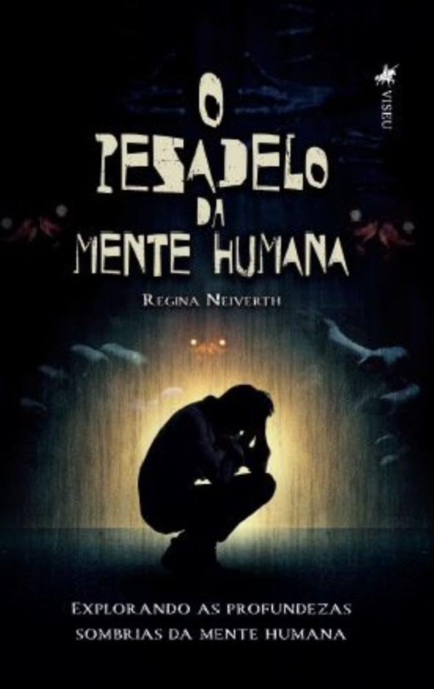 O Pesadelo da Mente Humana: Explorando as profundezas sombrias da mente humana