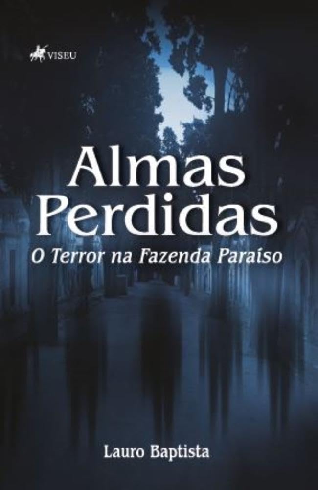 Almas Perdidas: O terror na Fazenda Paraíso